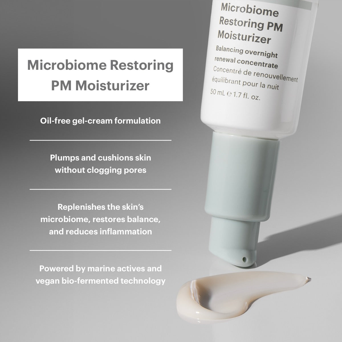 Tube of Microbiome Restoring PM Moisturizer with cream swatch; oil-free gel-cream that replenishes the skin microbiome.