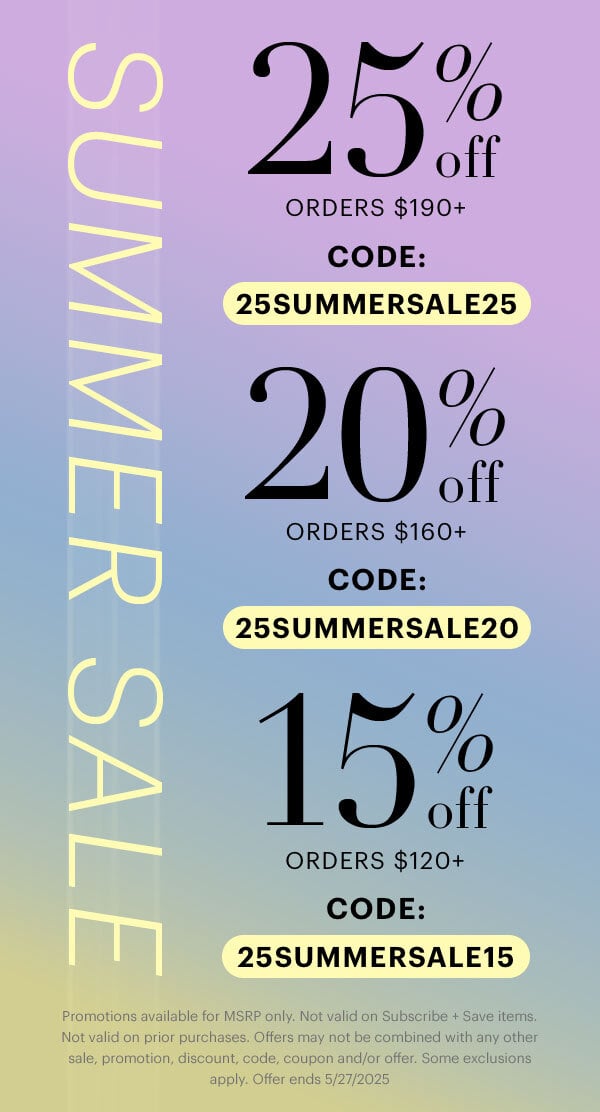 Memorial Day Sale! 25% off orders $190+ code: 25SUMMERSALE25, 20% off orders $160+ code: 25SUMMERSALE20, 15% off orders $120+ code: 25SUMMERSALE15